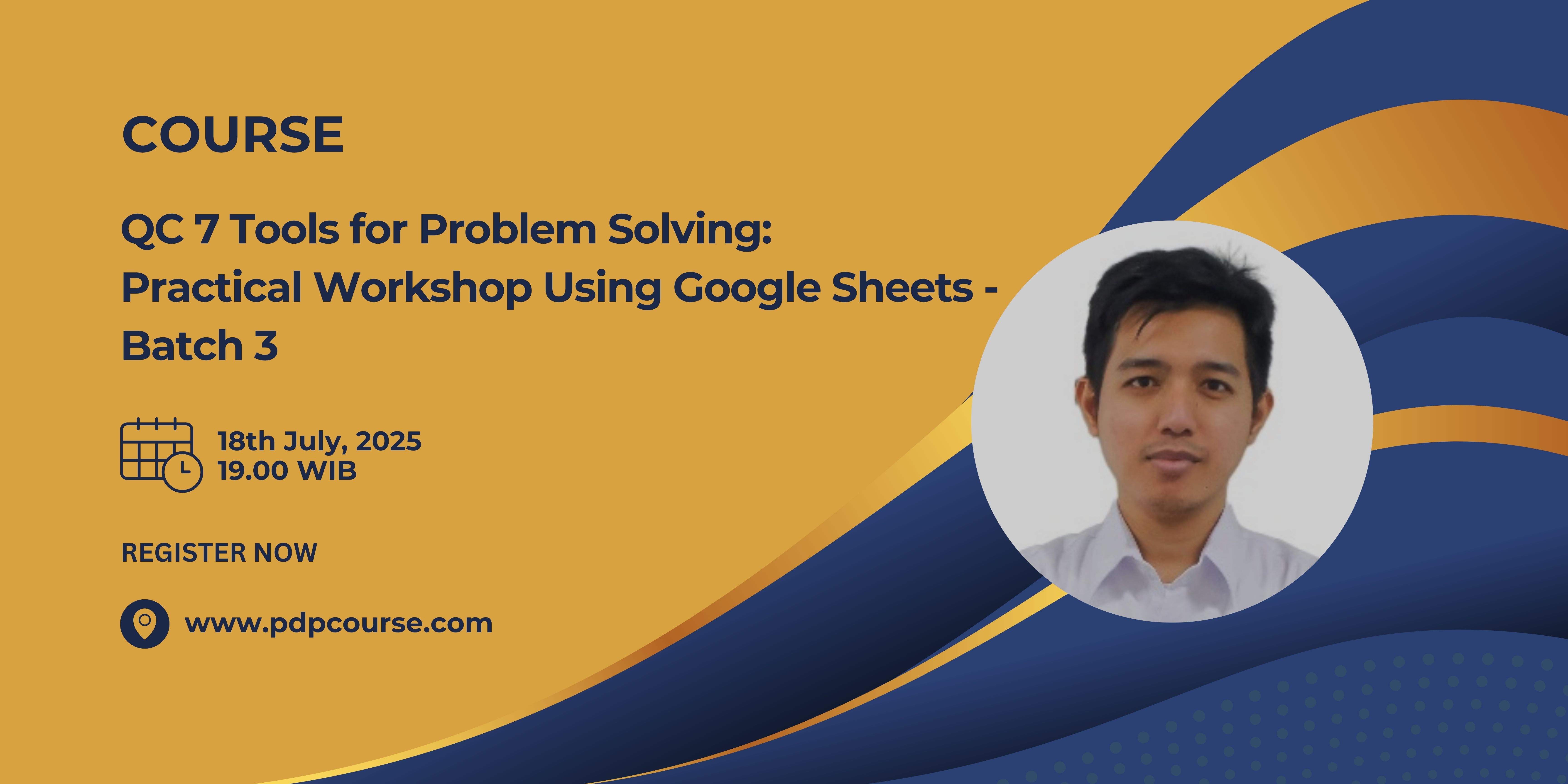 QC 7 Tools for Problem Solving: Practical Workshop Using Google Sheets - Batch 3