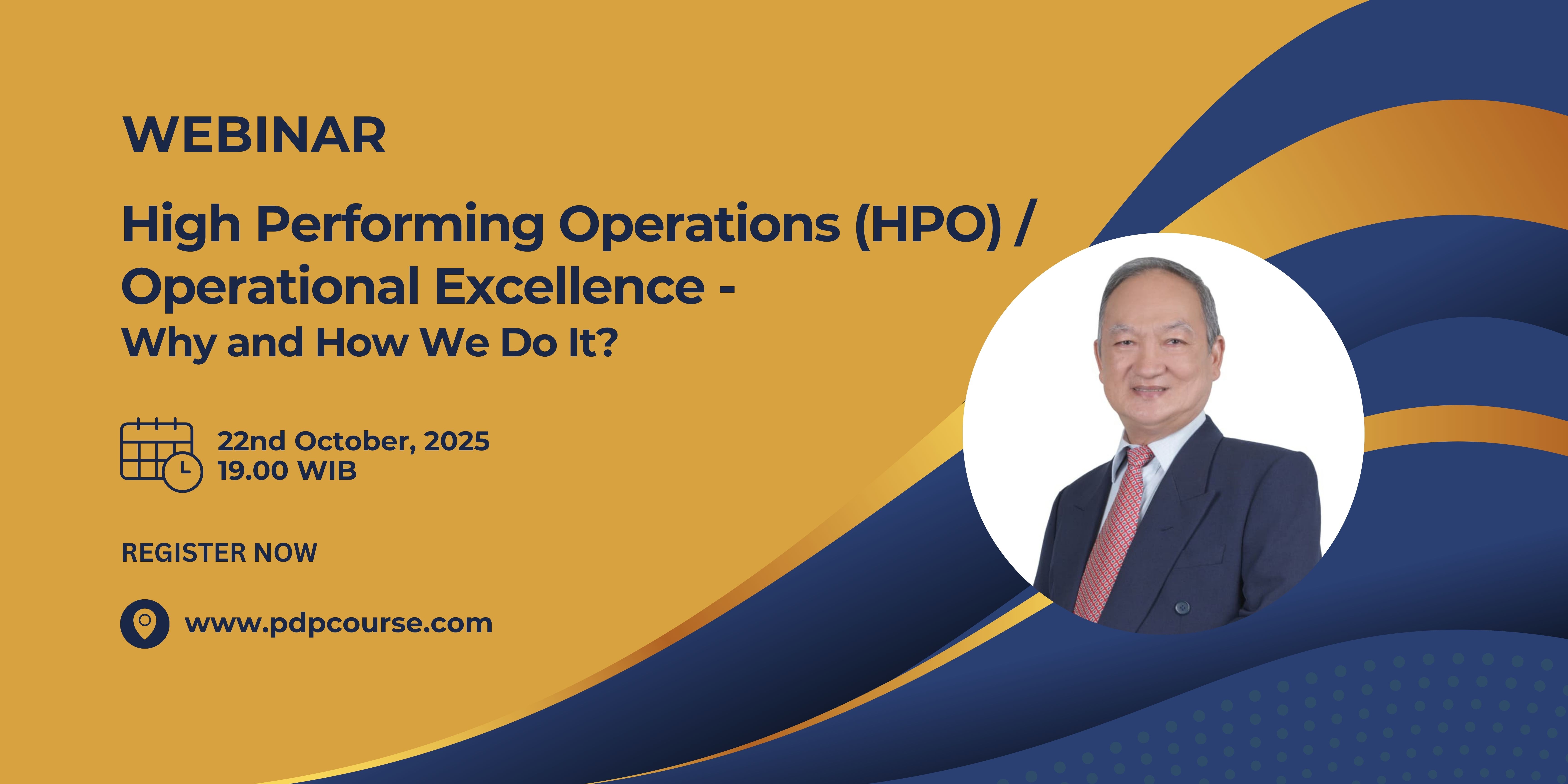 High Performing Operations (HPO) Operational Excellence -  Why and How We Do It?